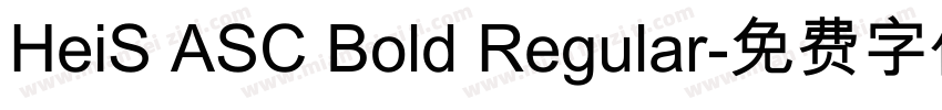 HeiS ASC Bold Regular字体转换